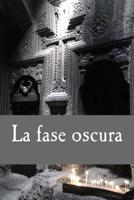 La fase oscura: Relato corto prólogo de la serie Sin tregua 1523339543 Book Cover