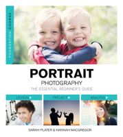 Portrait Photography: The Essential Beginner's Guide 1781450897 Book Cover