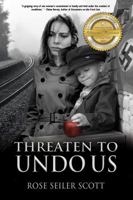Threaten to Undo Us 1738859215 Book Cover