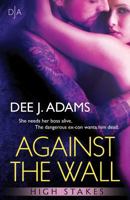 Against the Wall (High Stakes, #1) 0989245217 Book Cover