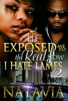 He Exposed Me to the Real, Now I Hate Lames 2 B09X1FXWN4 Book Cover