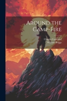 Around the Camp-Fire 1021898503 Book Cover
