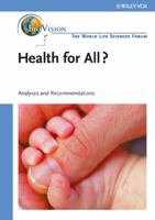 Health for All Agriculture and Nutrition, Bioindustry and Environment: Analyses and Recommendations (The World Life Sciences Forum Biovision) 352731489X Book Cover