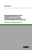 Rechnungsbearbeitung für die mündliche IHK-Prüfung der Ausbildereignung nach AEVO (Unterweisung Bürokaufmann/-frau) 365615855X Book Cover
