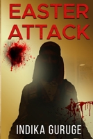 EASTER ATTACK: A Thriller B0C47R3N33 Book Cover