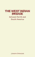 The West Indian Bridge between North and South America 1986927261 Book Cover