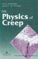 Physics of Creep and Creep-Resistant Alloys 0850668522 Book Cover