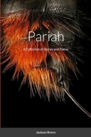 Pariah: A Collection of Stories and Poems 1312889446 Book Cover