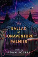 The Ballad of Bonaventure Palmier B0FLTBH1Z4 Book Cover