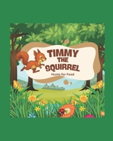 Timmy the Squirrel: Hunts for Food (Poppy Stories - You will never believe it!) B0FQQ6Z5SZ Book Cover