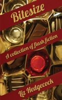 Bitesize: a collection of flash fiction 1539492796 Book Cover
