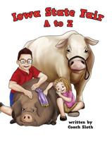 Iowa State Fair A to Z 1684012481 Book Cover