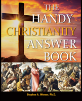 The Handy Christianity Answer Book (The Handy Answer Book Series) 1578596866 Book Cover