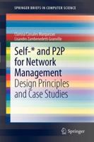 Self-* and P2P for Network Management: Design Principles and Case Studies (SpringerBriefs in Computer Science) 1447142004 Book Cover