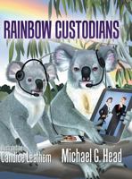 Rainbow Custodians 1543406947 Book Cover