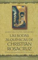 Las Bodas Alquimicas de Christian Rosacruz: El Texto Fundamental de los Rosacruces 8497770927 Book Cover