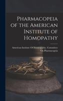 Pharmacopeia of the American Institute of Homopathy 1016724004 Book Cover
