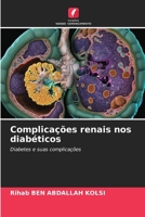 Complicações renais nos diabéticos (Portuguese Edition) 6208562376 Book Cover