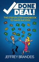 Done Deal The Step-By-Step Handbook to Sales Success B08J1V8H3S Book Cover