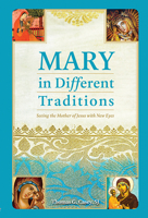 Mary in Different Traditions: Seeing the Mother of Jesus with New Eyes 0809155133 Book Cover