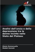 Analisi dell'ansia e della depressione tra le donne incinte nello Stato del Plateau (Italian Edition) 6208829127 Book Cover