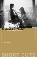 Film and Philosophy: Taking Movies Seriously (Short Cuts) 1905674708 Book Cover