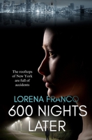 600 Nights Later: Crime, Mystery and Romance in New York B0FXKP3DRG Book Cover