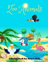 Zoo Animals - Coloring Book For Boys & Girls: Sea Animals, Farm Animals, Jungle Animals, Woodland Animals and Circus Animals B08QRVHX83 Book Cover