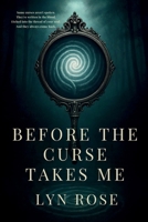 Before The Curse Takes me 1764072847 Book Cover