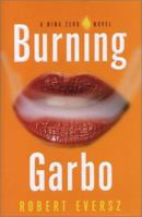 Burning Garbo: A Nina Zero Novel 0743250141 Book Cover