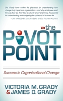 The Pivot Point: Success in Organizational Change 1614483000 Book Cover