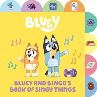 Bluey and Bingo's Book of Singy Things 0593750896 Book Cover