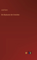 Die Baukunst Der Griechen 1018034382 Book Cover