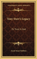 Tony Starr's Legacy 0548316562 Book Cover