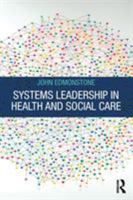 Systems Leadership in Health and Social Care 1138596833 Book Cover