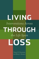 Living Through Loss: Interventions Across the Life Span (Foundations of Social Work Knowledge) 0231122470 Book Cover