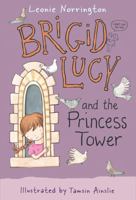 Brigid Lucy and the Princess Tower 1921541709 Book Cover