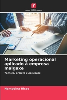 Marketing operacional aplicado à empresa malgaxe: Técnica, projeto e aplicação (Portuguese Edition) 6207629183 Book Cover