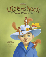 Squirrel Trouble (Life in the Neck, #2) 1643439642 Book Cover