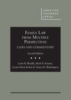 Wardle, Strasser, Kohm, and Washington's Family Law from Multiple Perspectives: Cases and Commentary, 2d (American Casebook Series) 1647085004 Book Cover