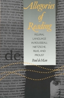 Allegories of Reading: Figural Language in Rousseau, Nietzsche, Rilke, and Proust 0300028458 Book Cover