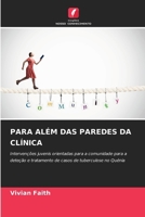 Para Além Das Paredes Da Clínica (Portuguese Edition) 6209869416 Book Cover