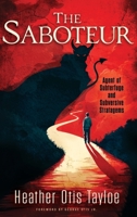 The Saboteur: Agent of Subterfuge and Subversive Stratagems B0GSP3151D Book Cover