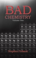 Bad Chemistry - Volume One 1398472182 Book Cover