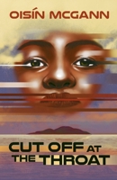 Cut Off at the Throat: Mystery, Murder and Survival on a Dystopian Island 1068754508 Book Cover