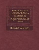 Handbuch Der Sozialen Wohlfahrtspflege in Deutschland: Auf Grund Des Materials Der Zentralstelle Fur Arbeiterwohlfartseinrichtungen 1287690084 Book Cover