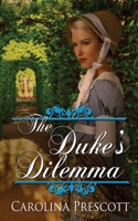 The Duke's Dilemma 1509237852 Book Cover