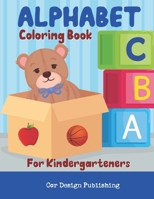 Alphabet Coloring Book For Kindergarteners: Fun ABC Letters And Animals For Kids To Color B09JJGTD3P Book Cover