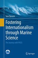 Fostering Internationalism through Marine Science: The Journey with PICES 3319414348 Book Cover