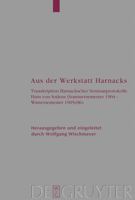 Aus der Werkstatt Harnacks: Transkription harnackscher Seminarprotokolle Hans von Sodens, Sommersemester 1904-Wintersemester 05/6 3110181282 Book Cover